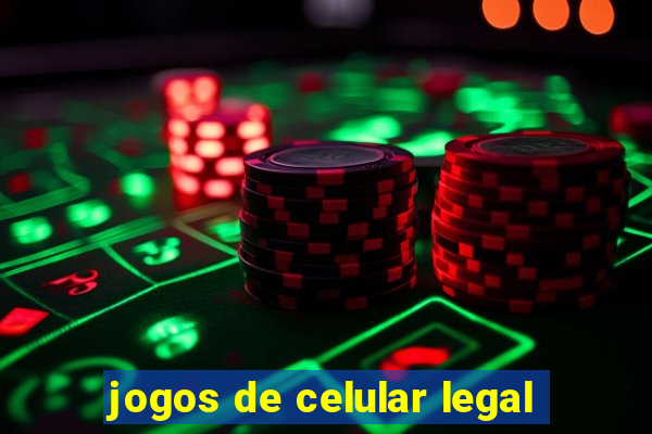 jogos de celular legal